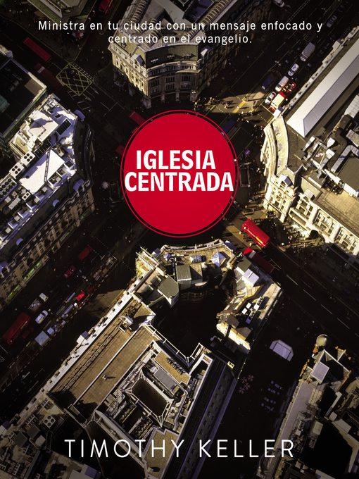 Title details for Iglesia Centrada by Timothy Keller - Available